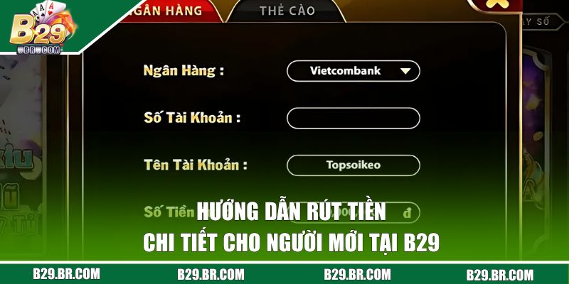 Hướng dẫn rút thưởng tại B29